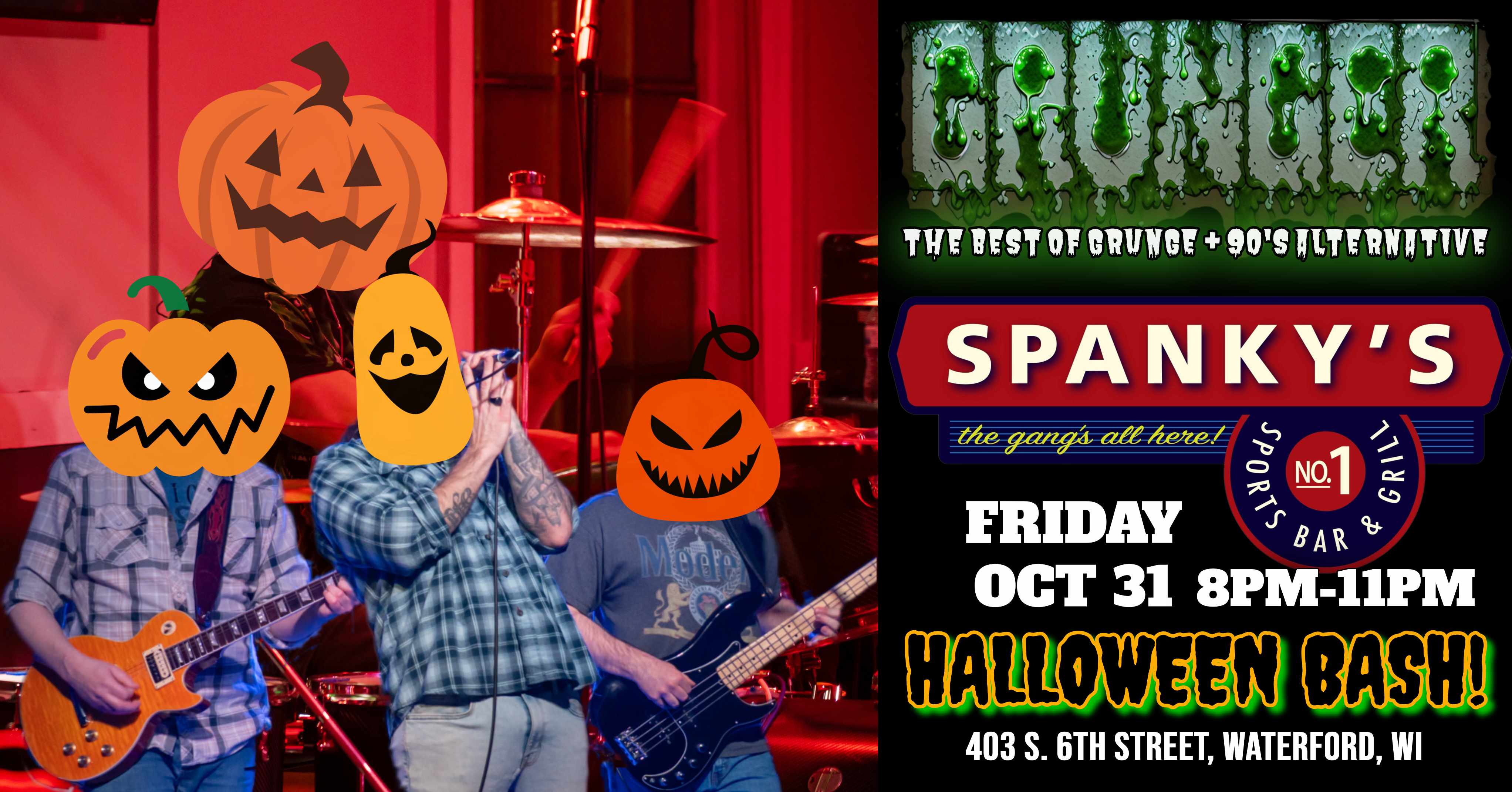 GRUNGER's Halloween Bash at Spanky's!